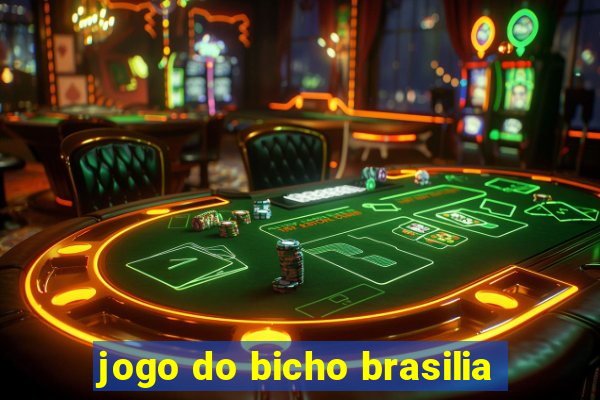 jogo do bicho brasilia